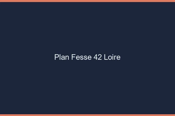 Plan FesseLoire