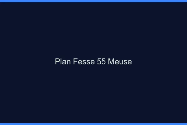 Plan FesseMeuse