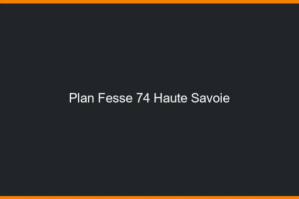Plan FesseHaute Savoie