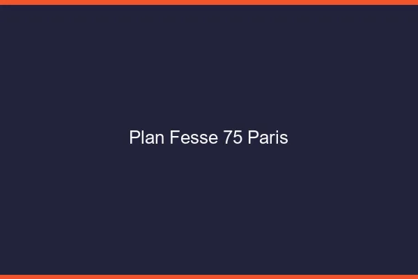 Plan FesseParis