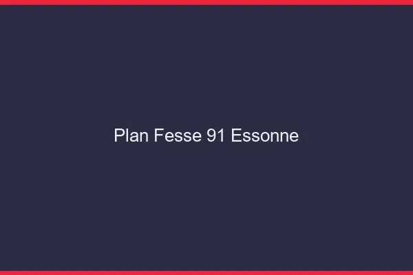 Plan FesseEssonne