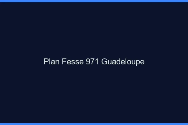 Plan FesseGuadeloupe