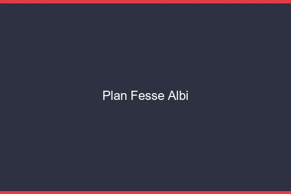 Plan FesseAlbi
