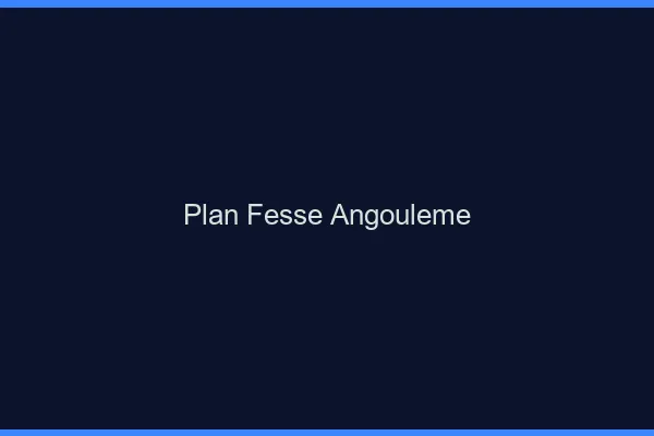 Plan FesseAngoulême