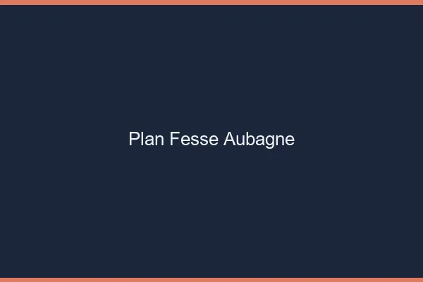 Plan FesseAubagne