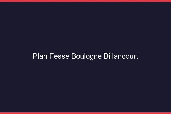 Plan FesseBoulogne-Billancourt