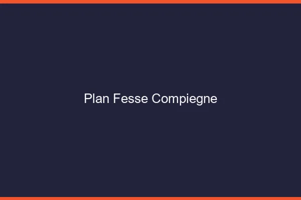 Plan FesseCompiègne