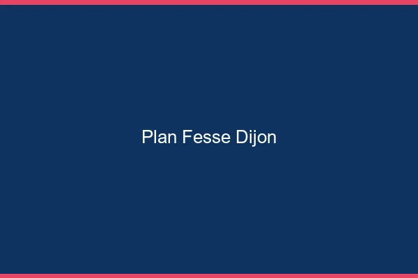 Plan FesseDijon