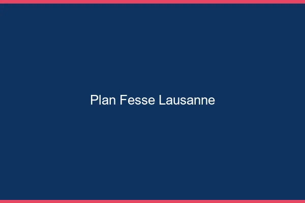 Plan FesseLausanne