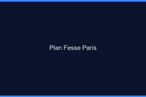 Plan FesseParis