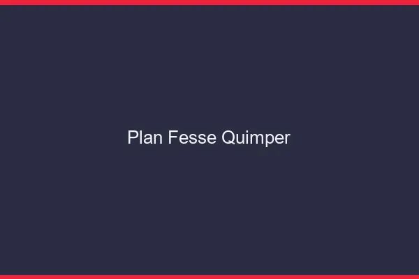 Plan FesseQuimper