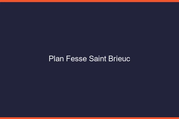 Plan FesseSaint-Brieuc