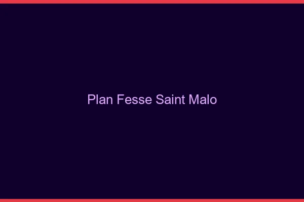 Plan FesseSaint-Malo