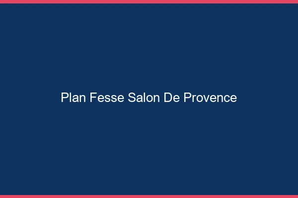 Plan FesseSalon-de-Provence