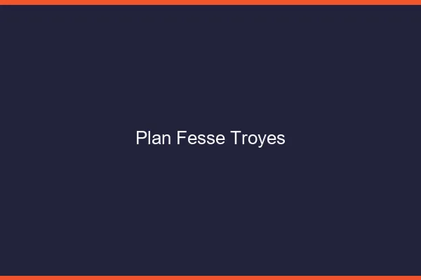 Plan FesseTroyes