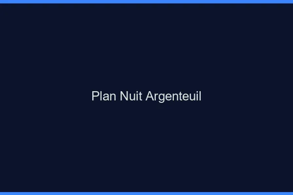Plan Nuit Argenteuil