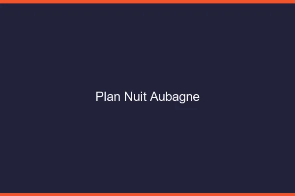 Plan Nuit Aubagne