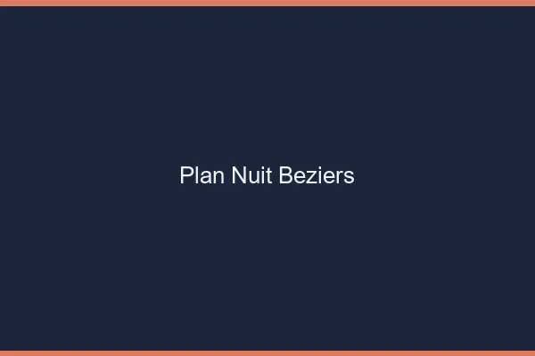Plan Nuit Béziers
