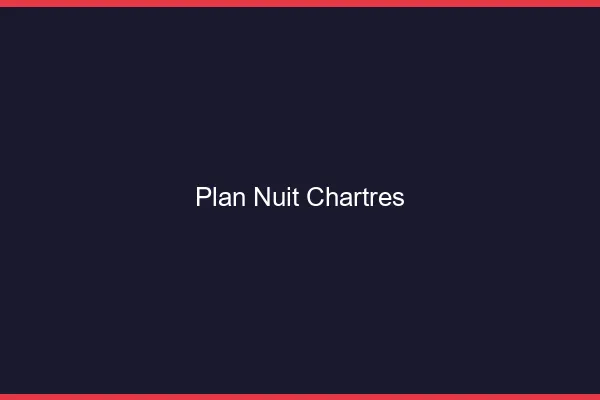 Plan Nuit Chartres