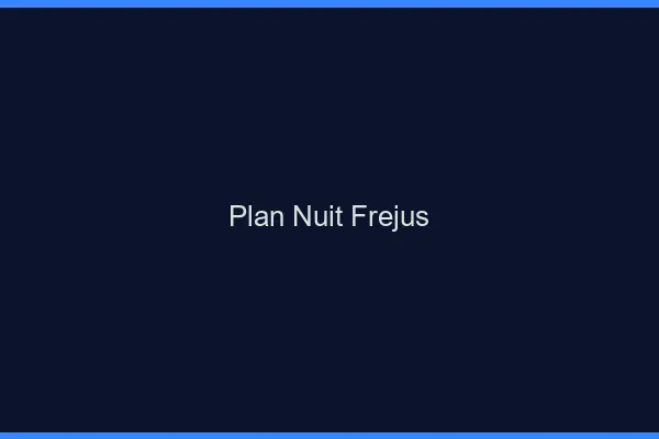 Plan Nuit Fréjus