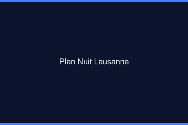 Plan Nuit Lausanne