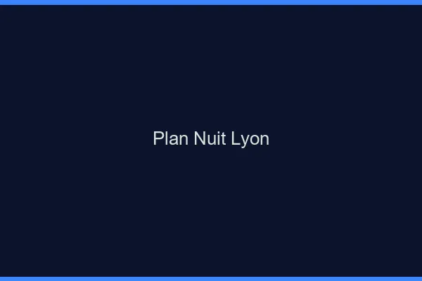 Plan Nuit Lyon