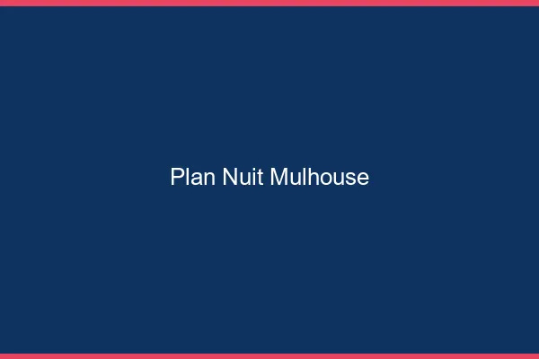Plan Nuit Mulhouse