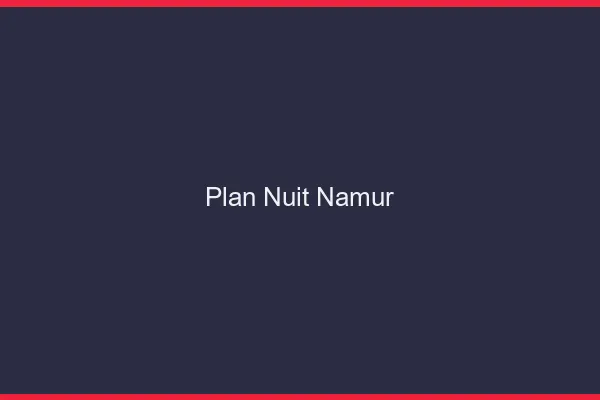 Plan Nuit Namur