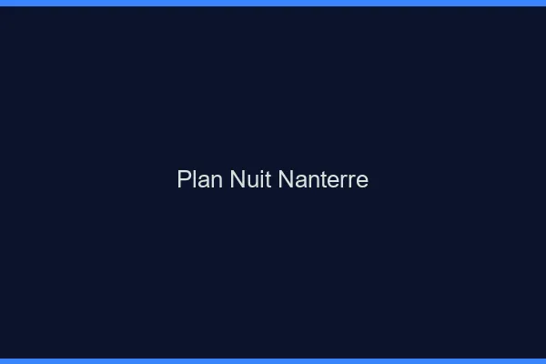Plan Nuit Nanterre