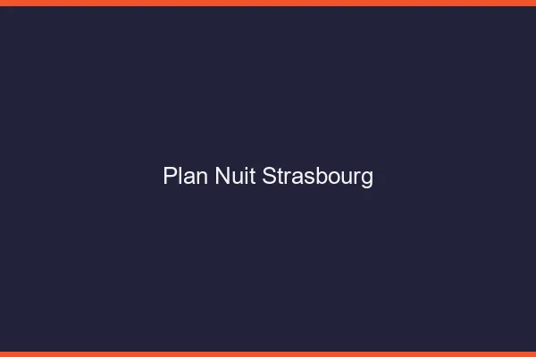 Plan Nuit Strasbourg