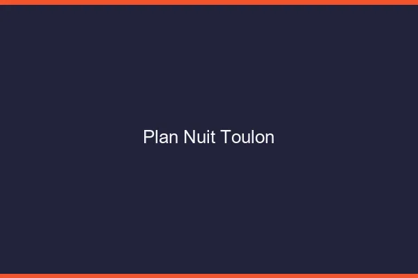 Plan Nuit Toulon