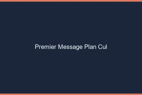 Premier Message Plan Cul