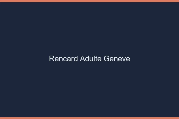 Rencard Adulte Genève