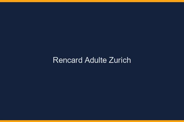 Rencard Adulte Zurich