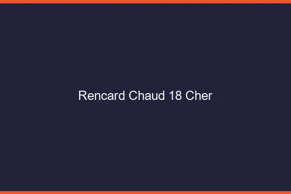 Rencard Chaud Cher