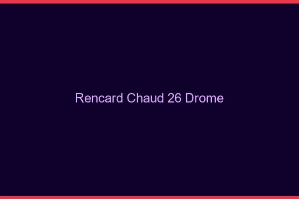 Rencard Chaud Drome