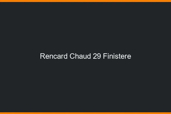 Rencard Chaud Finistere