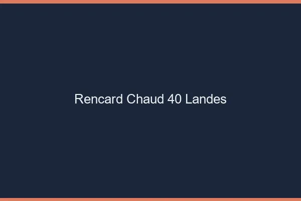Rencard Chaud Landes