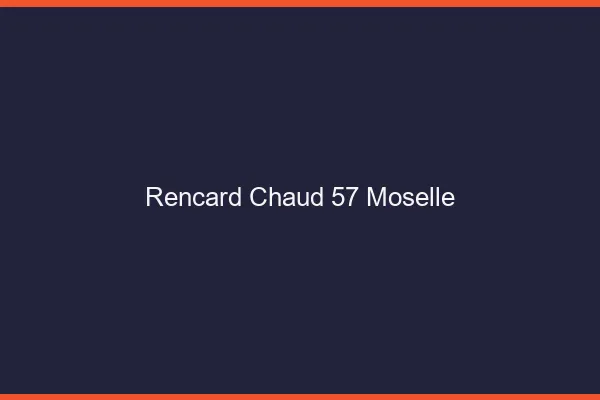 Rencard Chaud Moselle