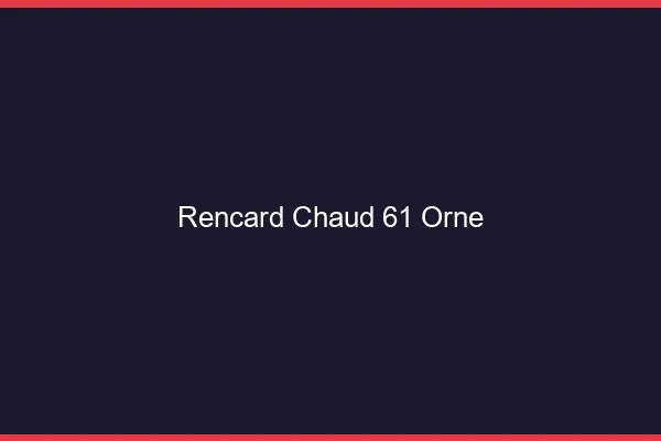 Rencard Chaud Orne