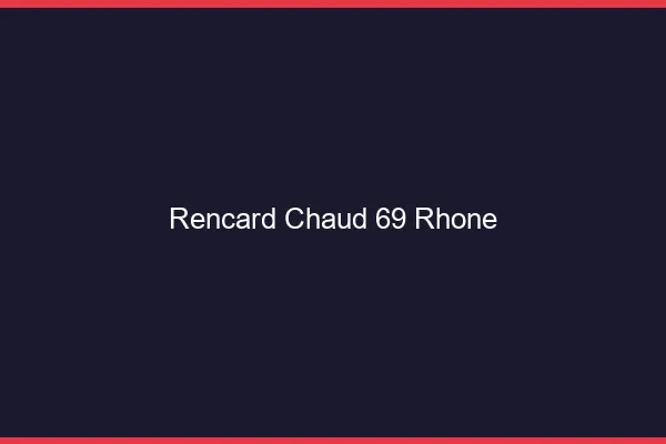 Rencard Chaud Rhone