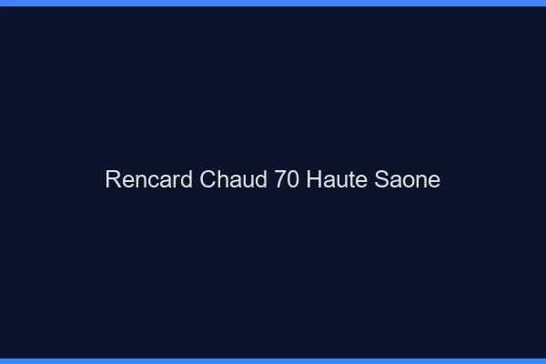 Rencard Chaud Haute Saone