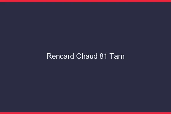 Rencard Chaud Tarn
