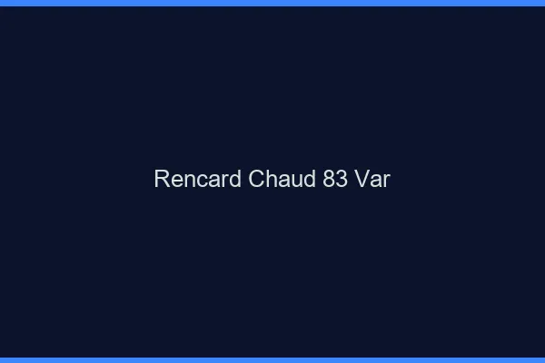 Rencard Chaud Var