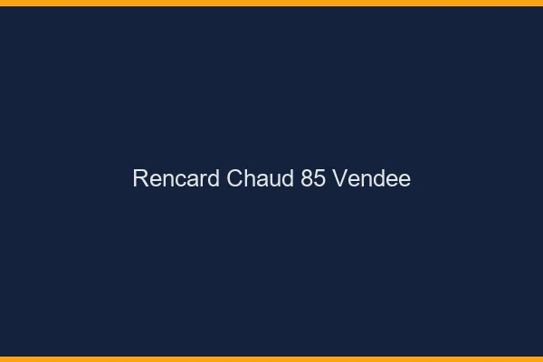 Rencard Chaud Vendee