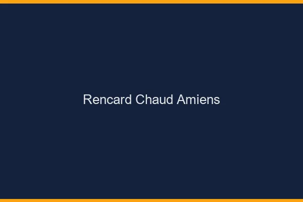 Rencard Chaud Amiens