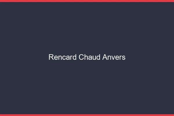 Rencard Chaud Anvers