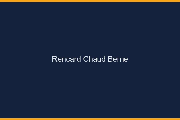 Rencard Chaud Berne
