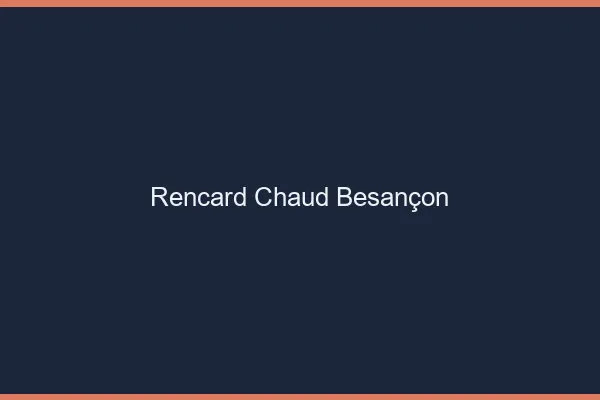 Rencard Chaud Besançon
