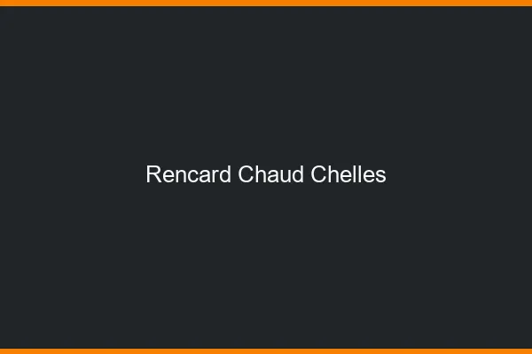 Rencard Chaud Chelles